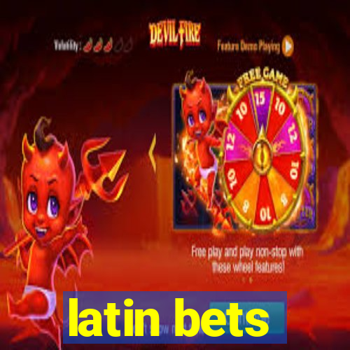 latin bets